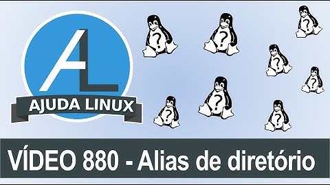 Ajuda Linux - Dia 880 - Alias de diretório
