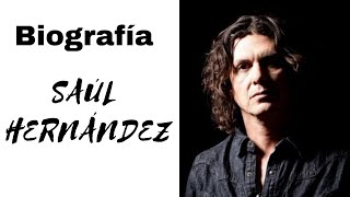 Genios y Figuras | Saúl Hernández