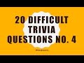 20 Difficult Trivia Questions No. 4 (General Knowledge)