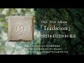 OAU ALBUM「Tradition」All Songs Trailer