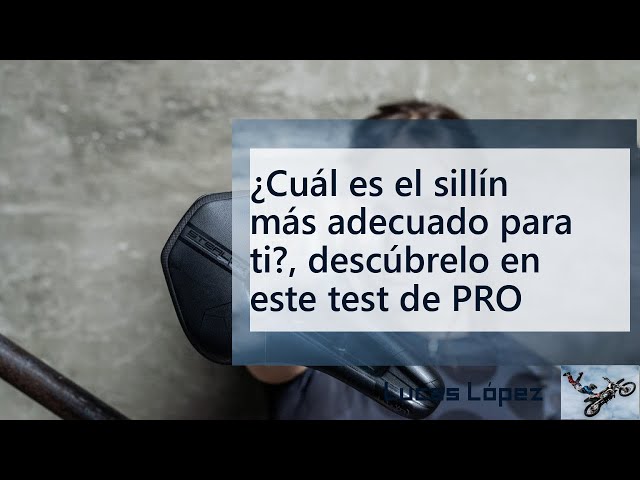 Cuál es el sillín más adecuado para ti?, descúbrelo en este test