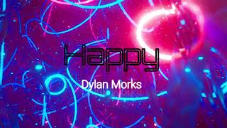 Dylan Morks - Happy