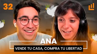 Vende tu casa, Compra tu libertad — Ana I Podcast #32