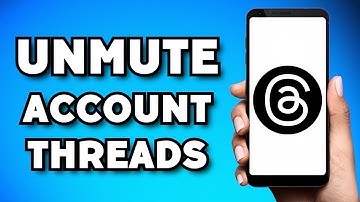 How To Unmute Account on Threads (2023 Guide)