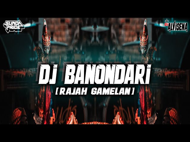 DJ BANONDARI [RAJAH GAMELAN] DJ ALVISENA RMX feat ZAYSILET class=
