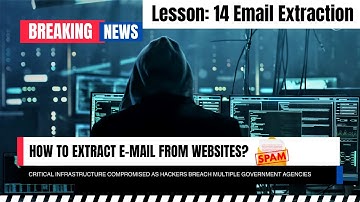 Lesson: 14.Email Extraction Techniques | Cyber Security Email Extraction | Ethical Email Extraction