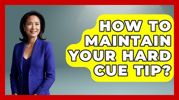 How To Maintain Your Hard Cue Tip? - Billiards Hustlers
