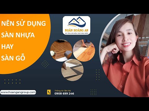 Video Nên Sử Dụng Sàn Nhựa Giả Gỗ Hay Sàn Gỗ Công Nghiệp |... - youtube