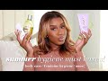 SUMMER HYGIENE MUST HAVES! SMELL FRESH ALL DAY | body care, feminine hygiene, and more! | NATASHA S.