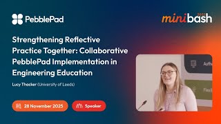 Lucy Thacker, University of Leeds: Strengthening Reflective Practice Together: Engineering