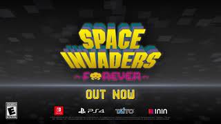 Space Invaders Forever - Out Now - Official Trailer (ESRB)