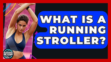 What Is A Running Stroller? - Running Beyond Limits