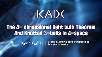 [FULL] KAIX Distinguished Lecture Dimensional light bulb Theorem And Knotted 3-ball in 4-space