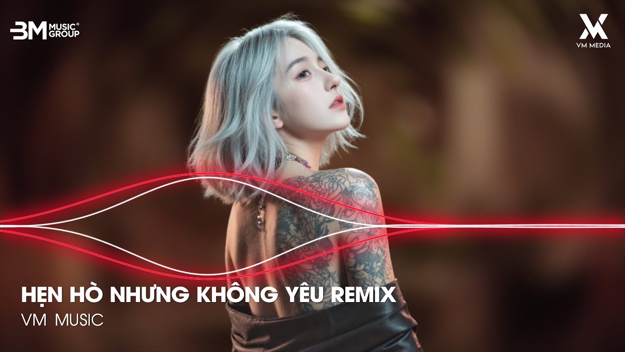 Hẹn Hò Nhưng Không Yêu Remix (Bản Hot TikTok) ♫ Em Cố Trăm Lần Chẳng Bằng Ai Đó Một Phần Remix