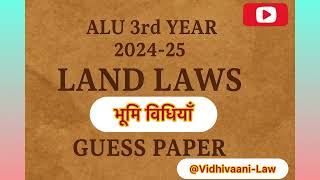 Most Importantly Question of Land Laws 3rd Year LLB, according to ALU syllabus @vidhvaani-law 