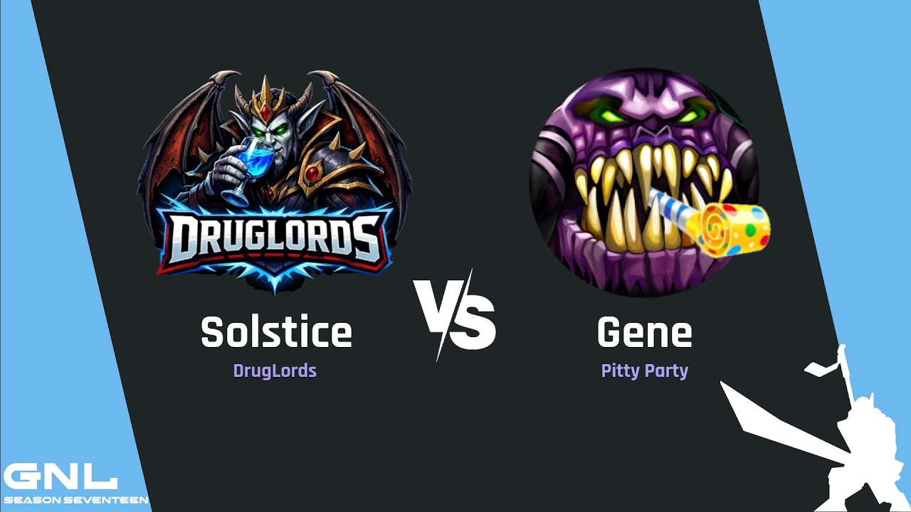 GNL Season 17 Week 1 series - Solstice (DL) vs. Gene (PP) (BO3)