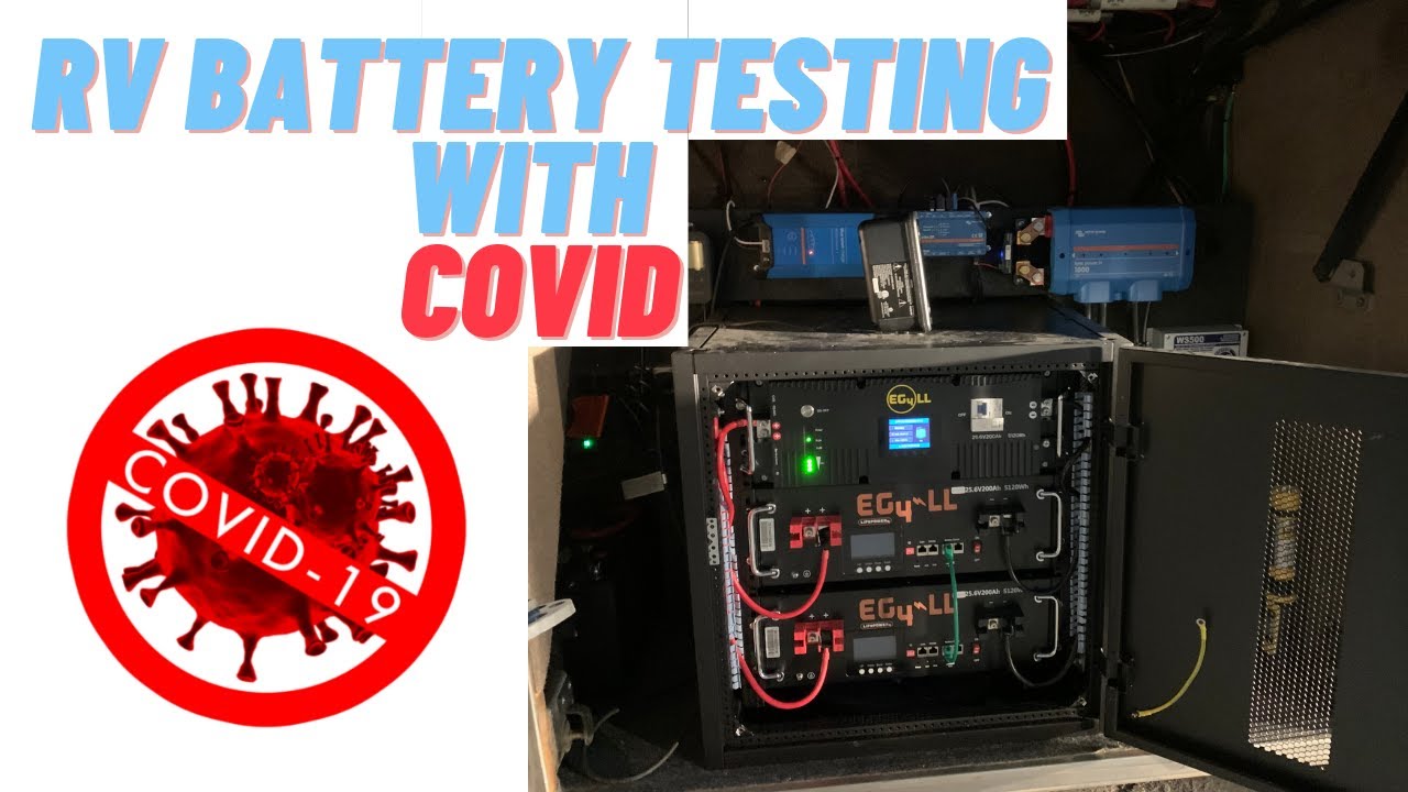 Eg4 Rv EG4 LL Lithium Battery RV Testing While having COVID 19 - YouTube