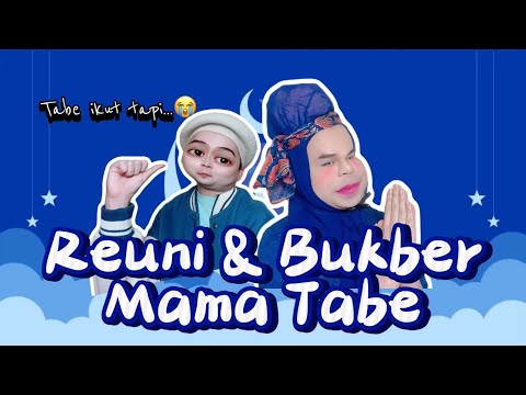 REUNI & BUKBER MAMA TABE (The Movie): Kelucuan Reuni SMA Mama Tabe dan Teman Sekelasnya 😂