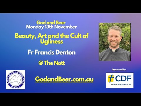 God and Beer Edition 20 — Fr Francis Denton