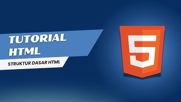 Tutorial HTML | 1-2. Struktur Dasar HTML