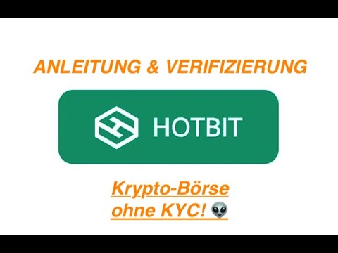 OHNE KYC: Krypto-Börse Hotbit - Anmeldung und Verifizierung, Kauf und Verkauf (deutsch)