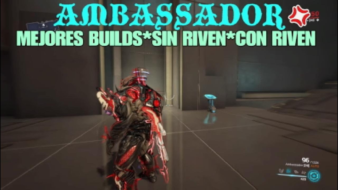 WARFRAME*AMBASSADOR*MEJORES BUILDS*SIN RIVEN*CON RIVEN. - YouTube