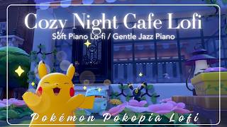 Cozy Night Cafe Lofi 🌙 Pikachu & Eeveelutions | Gentle Jazz Piano | 3 Hours | Pokémon Pokopia BGM