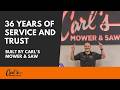 36 Years Strong | Carl’s Mower &amp; Saw Anniversary
