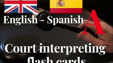 Court Interpreting Flashcards For Practicing  Legal Terms | English - Spanish Vocabulary „A“