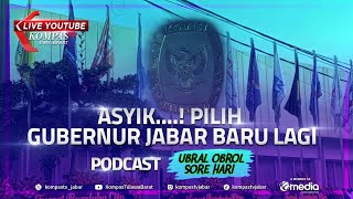 LIVE STREAMING: Akan Ada Lagi Pemilihan Gubernur Jabar yang Baru Loh…