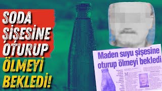 😲MADEN SUYU ŞİŞESİNE OTURUP ÖLMEYİ BEKLEYEN ADAM! 🍾Türkiye'deki En İlginç Hikayeler