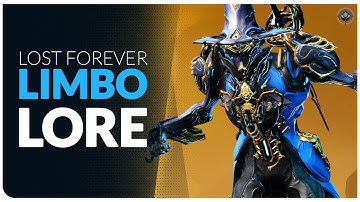 WARFRAME LORE  |  How LIMBO Became Lost Forever