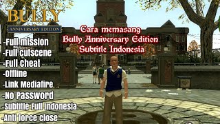 Link Download Bully Anniversary Edition Android Subtitle Indonesia || No Password