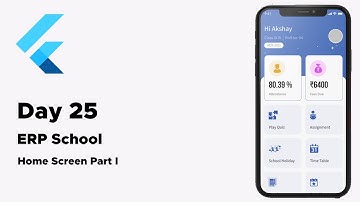 [Day 25 / 365 Coding Challenge]  - Flutter UI - ERP School - Home Screen (Part 1)