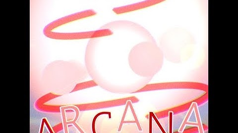 Arcana | Project arrhythmia level