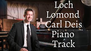 Loch Lomond | Carl Deis | Piano Accompaniment Track