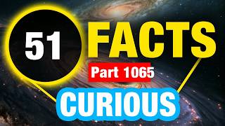 51 Facts You Didn't Know | Incredible Weird Facts 101 Amazing Mind Blowing Facts You Didn T Know Part 1