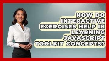 How Do Interactive Exercises Help in Learning JavaScript Toolkit Concepts? | JavaScript Toolkit News