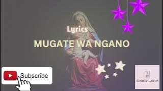 MUGATE WA NGANO CATHOLIC SONG/ MUGATE WA NGANO CATHOLIC SONG Lyrics/ Catholic Songs/ Catholic Lyrics