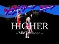 【MMD】HIGHER | IA【Motion DL】
