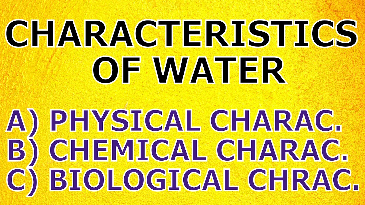 Lecture ( 9 ): Characteristics Of Water |  Physical,  Chemical  Biological Chracteristics Of Water