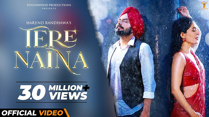 Tere Naina (Official Video) Harjind Randhawa | Tou...