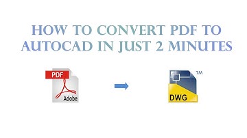 HOW TO CONVERT PDF TO AUTOCAD IN JUST 2 MINUTES
