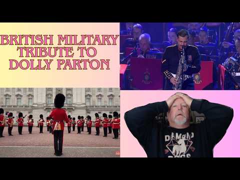 Mark from the States Loving the Dolly Parton Tributes by the RM Royal Marines and King's Guard