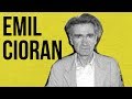 PHILOSOPHY - Emil Cioran