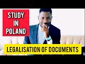 STUDY IN POLAND|LEGALISATION OF DOCUMENTS