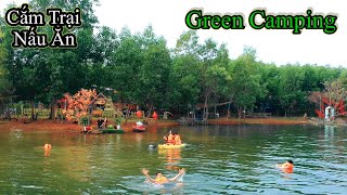 Green Camping Hồ Trị An Phượt Bụi Cắm Trại Nấu Ăn Cùng Gia Đình Bill Outdoor Ngày Cuối Năm