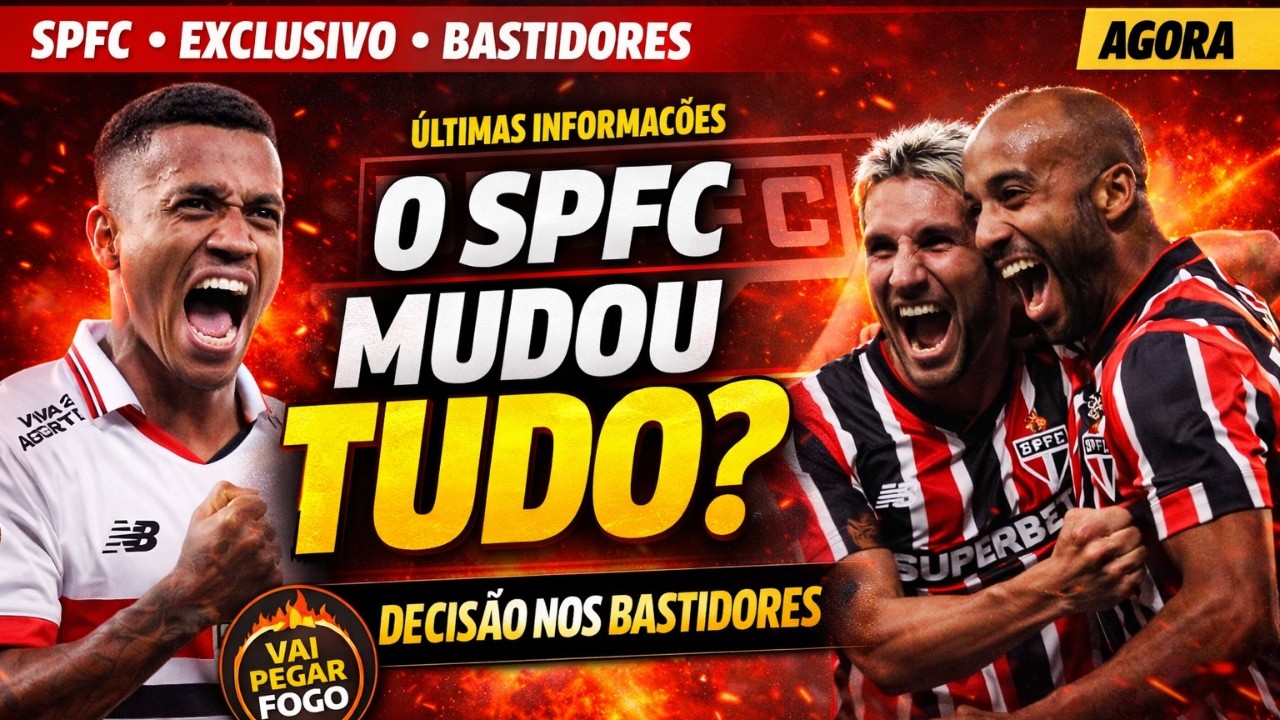 O SPFC MUDOU E VEM MAIS - VOLTA DE ATACANTE - LUCAS VAI PRO JOGO - BASTIDORES POLÊMICOS - ARBITRAGEM