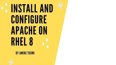 How to Install and Configure Apache on Redhat Enterprise Linux 8.0 (RHEL 8)