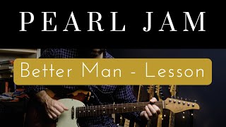 Better Man - Pearl Jam (guitar lesson)